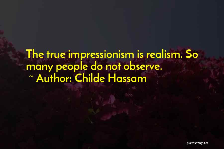 Childe Hassam Quotes 853498