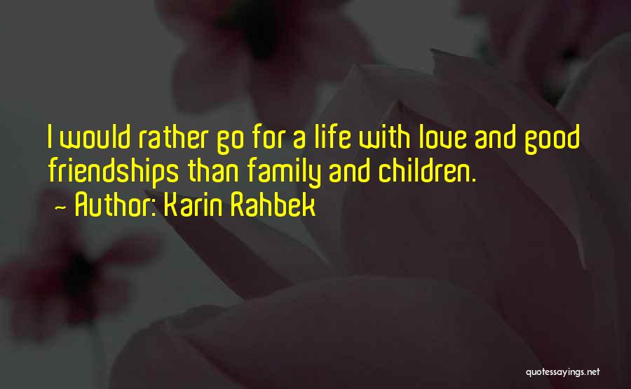Childfree Life Quotes By Karin Rahbek