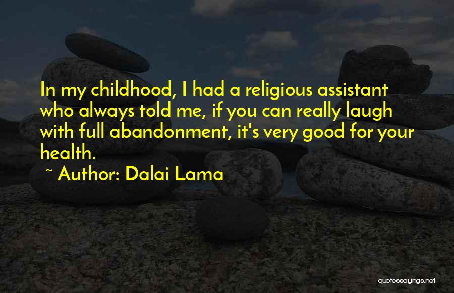 Childhood Abandonment Quotes By Dalai Lama