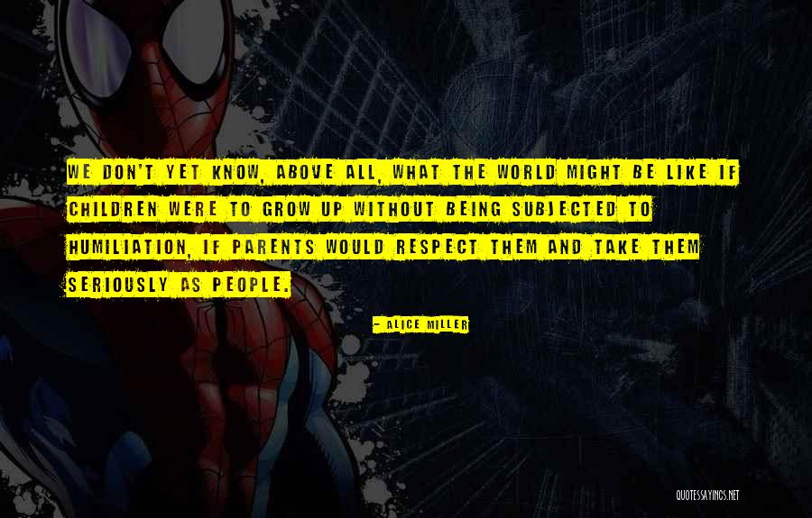 Childhood Abuse Quotes By Alice Miller Childhood Abuse Quotes By Alice Miller