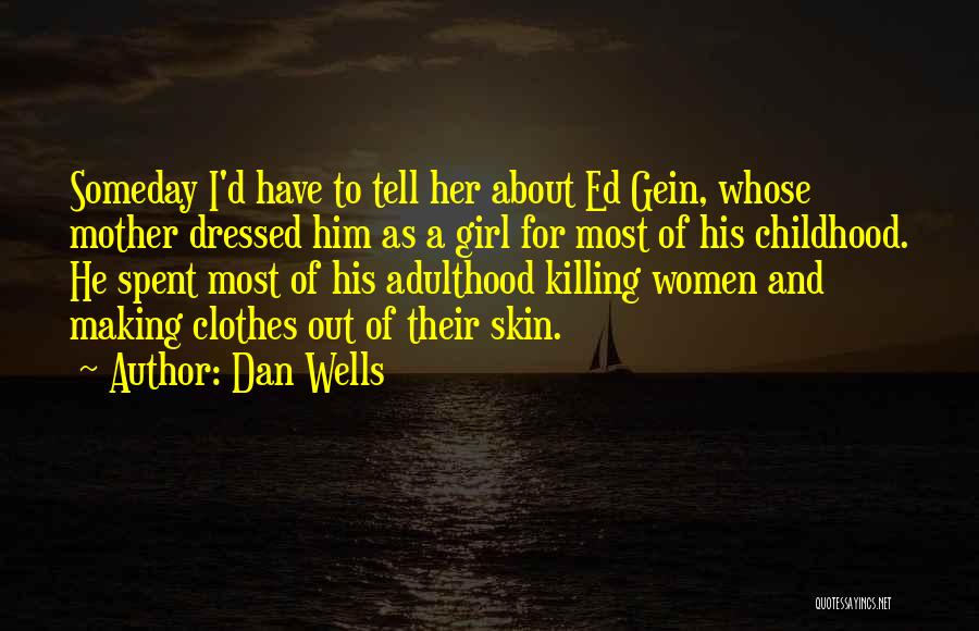 Childhood Adulthood Quotes By Dan Wells