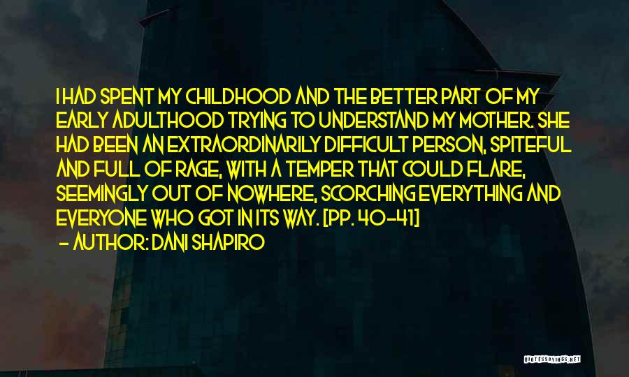 Childhood Adulthood Quotes By Dani Shapiro