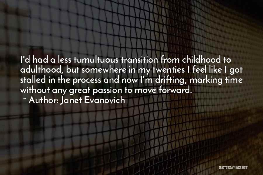 Childhood Adulthood Quotes By Janet Evanovich