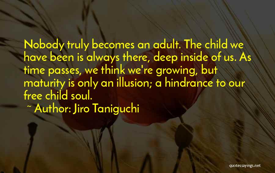 Childhood Adulthood Quotes By Jiro Taniguchi