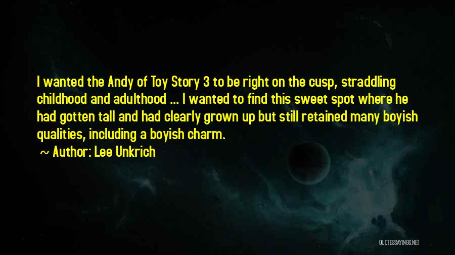 Childhood Adulthood Quotes By Lee Unkrich