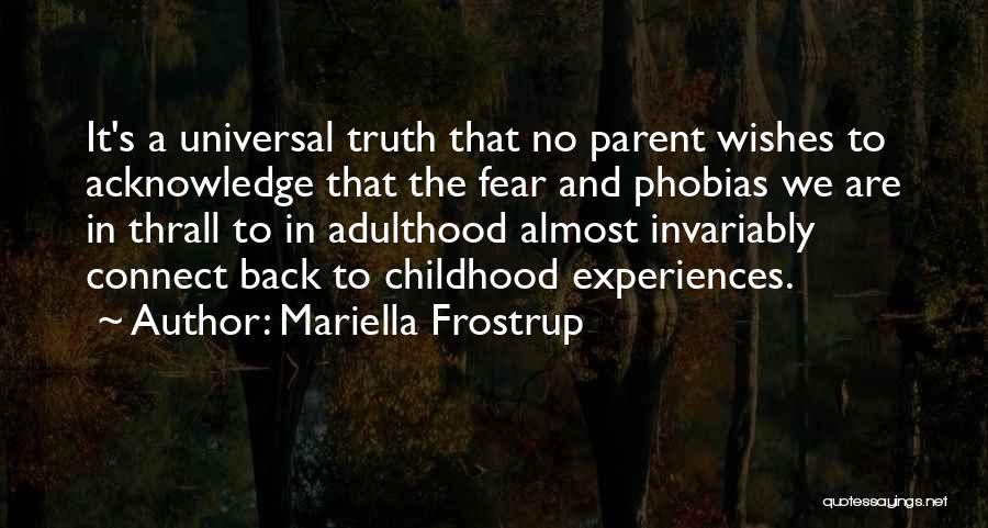 Childhood Adulthood Quotes By Mariella Frostrup