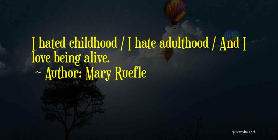 Childhood Adulthood Quotes By Mary Ruefle