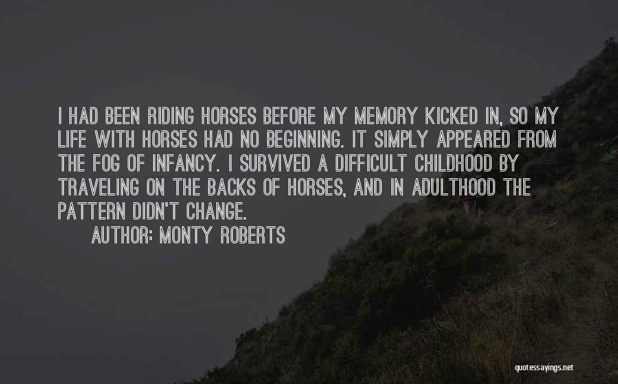 Childhood Adulthood Quotes By Monty Roberts