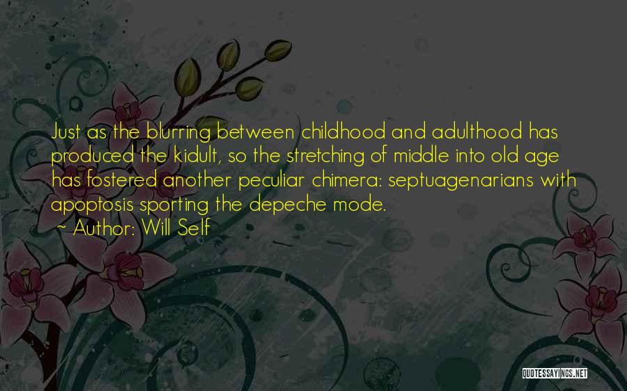 Childhood Adulthood Quotes By Will Self