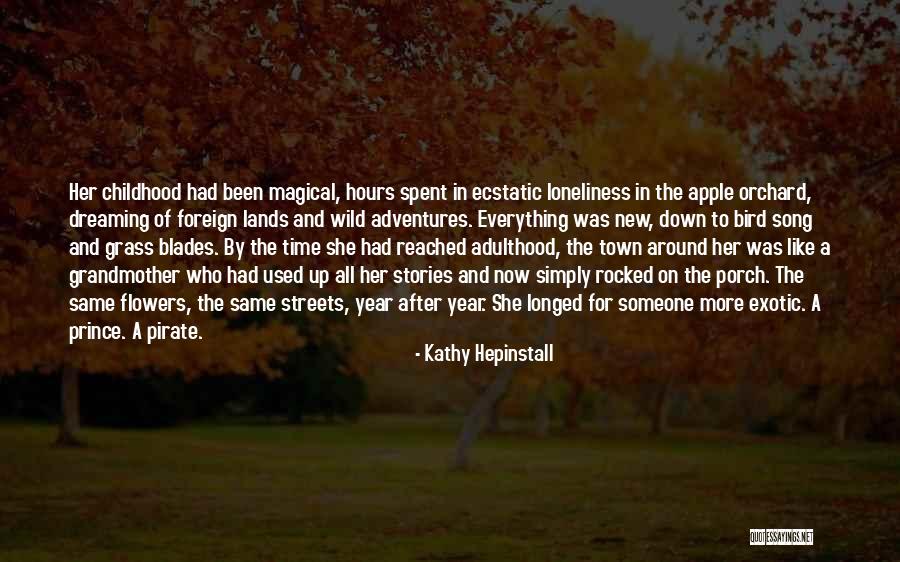 Childhood Adventures Quotes By Kathy Hepinstall Childhood Adventures Quotes By Kathy Hepinstall