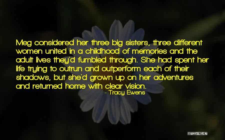 Childhood Adventures Quotes By Tracy Ewens Childhood Adventures Quotes By Tracy Ewens