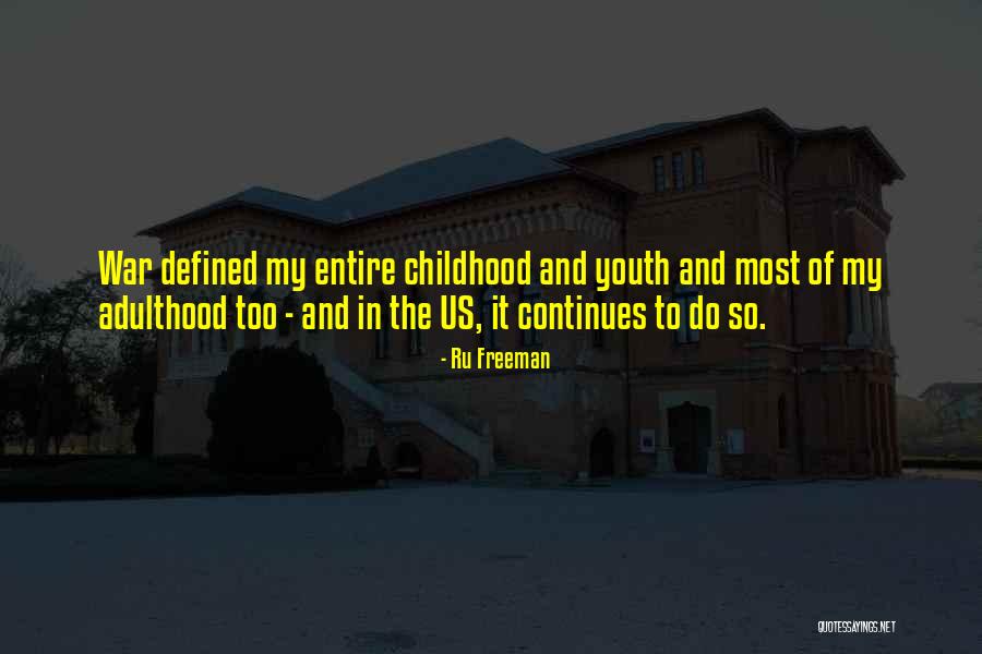 Childhood And Adulthood Quotes By Ru Freeman Childhood And Adulthood Quotes By Ru Freeman