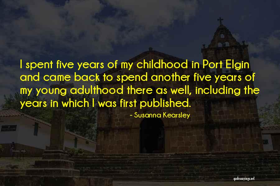 Childhood And Adulthood Quotes By Susanna Kearsley Childhood And Adulthood Quotes By Susanna Kearsley