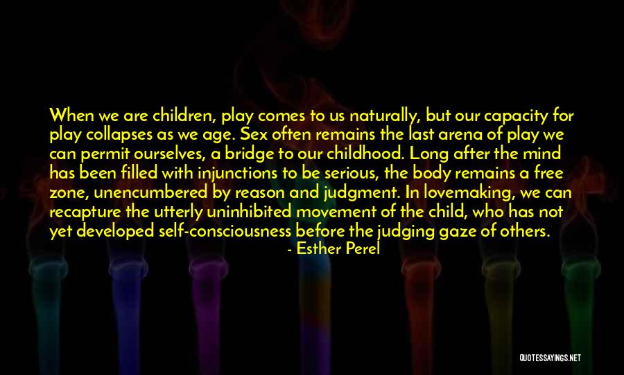 Childhood And Play Quotes By Esther Perel Childhood And Play Quotes By Esther Perel
