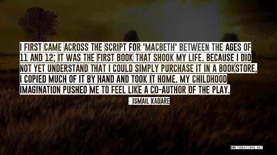 Childhood And Play Quotes By Ismail Kadare Childhood And Play Quotes By Ismail Kadare