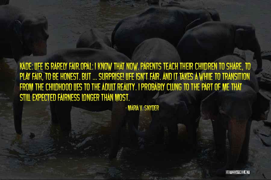 Childhood And Play Quotes By Maria V. Snyder Childhood And Play Quotes By Maria V. Snyder
