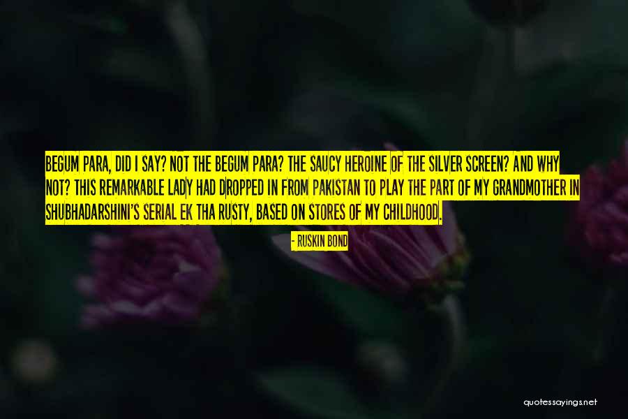 Childhood And Play Quotes By Ruskin Bond Childhood And Play Quotes By Ruskin Bond
