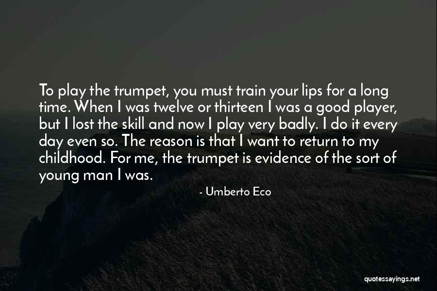 Childhood And Play Quotes By Umberto Eco Childhood And Play Quotes By Umberto Eco