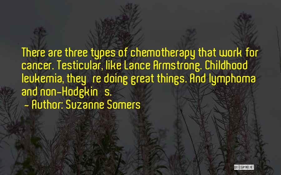 Childhood Cancer Quotes By Suzanne Somers