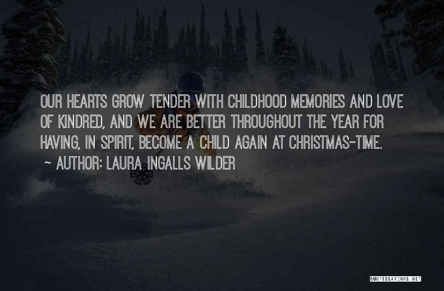 Childhood Christmas Memories Quotes By Laura Ingalls Wilder