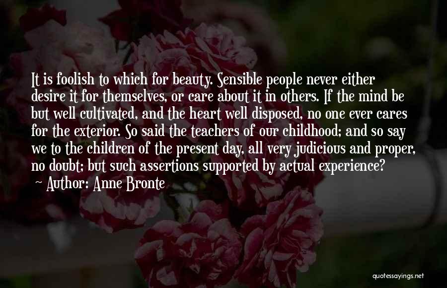 Childhood Day Quotes By Anne Bronte