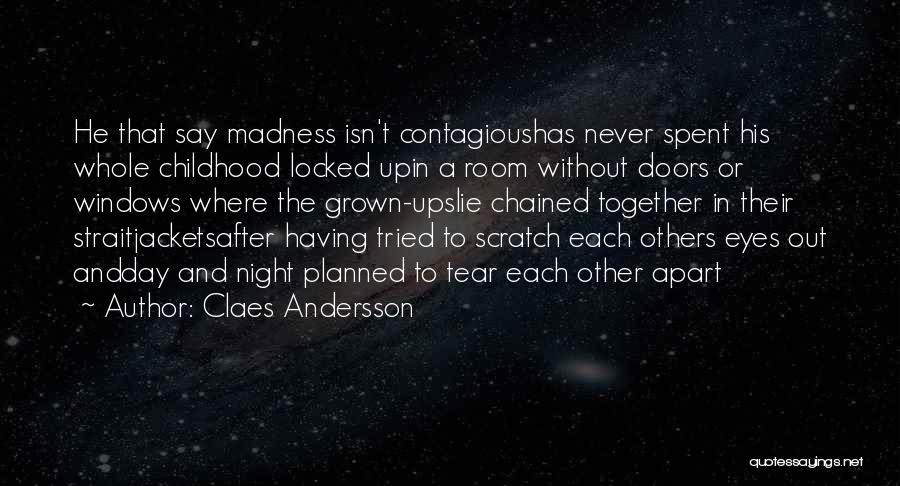 Childhood Day Quotes By Claes Andersson