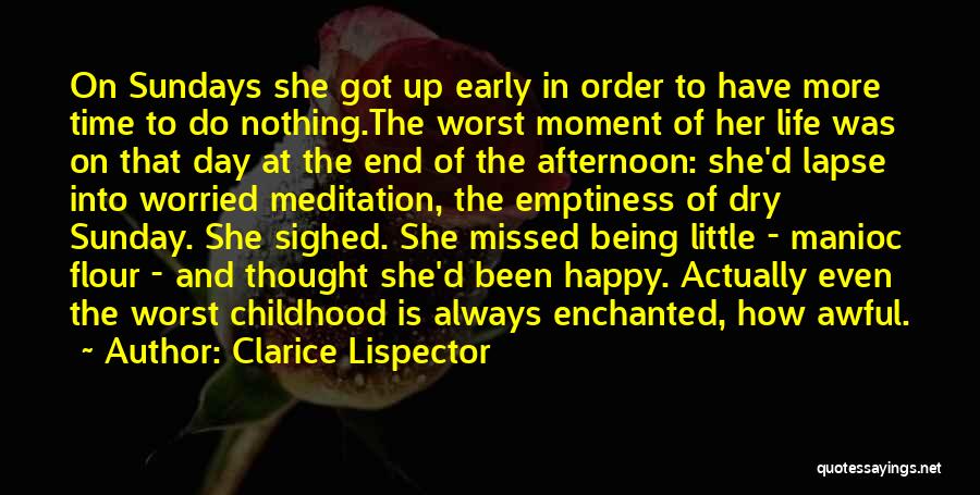 Childhood Day Quotes By Clarice Lispector