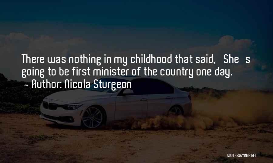 Childhood Day Quotes By Nicola Sturgeon
