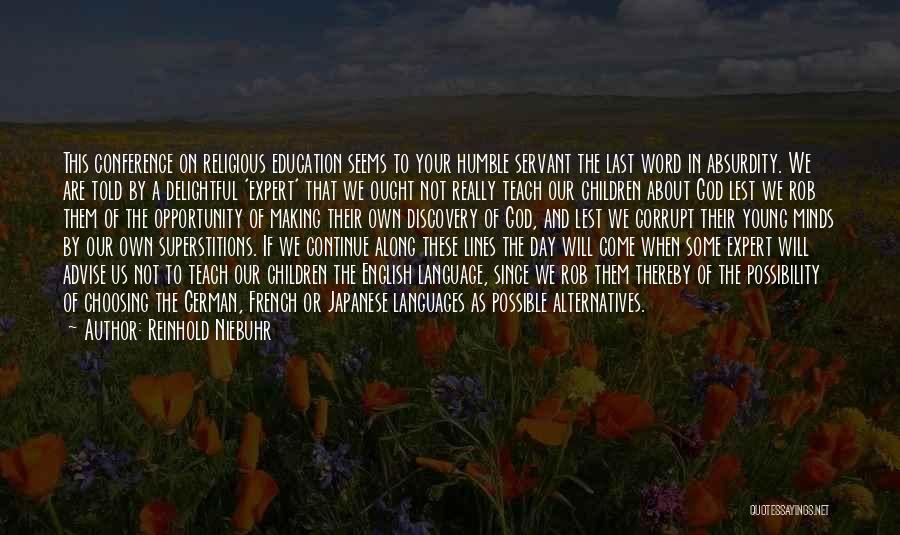 Childhood Day Quotes By Reinhold Niebuhr