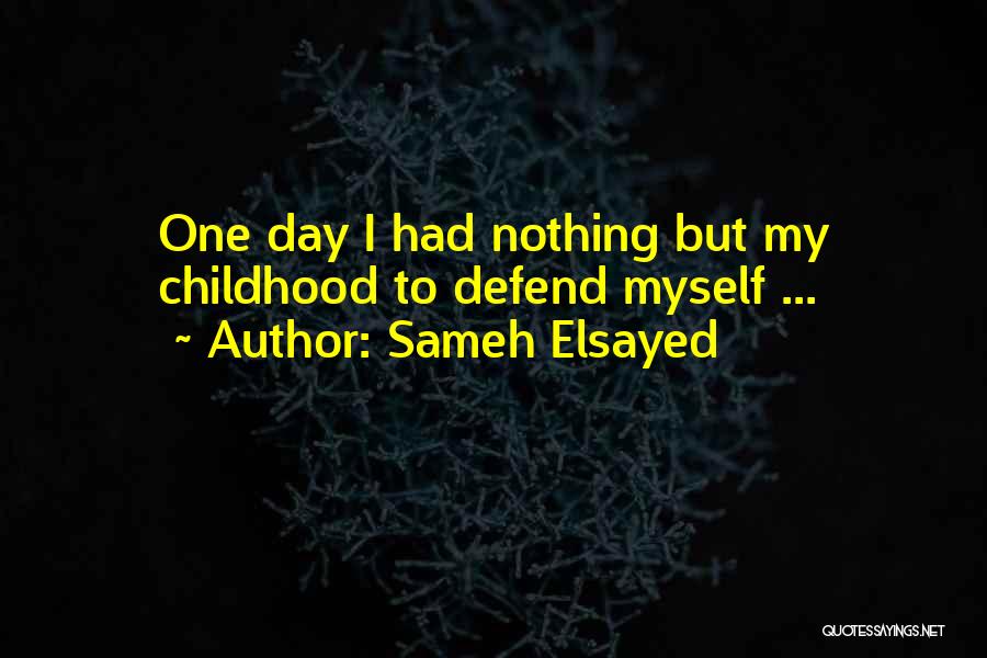 Childhood Day Quotes By Sameh Elsayed
