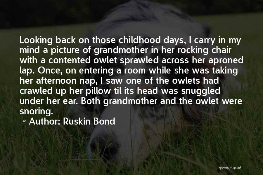 Childhood Days Back Quotes By Ruskin Bond