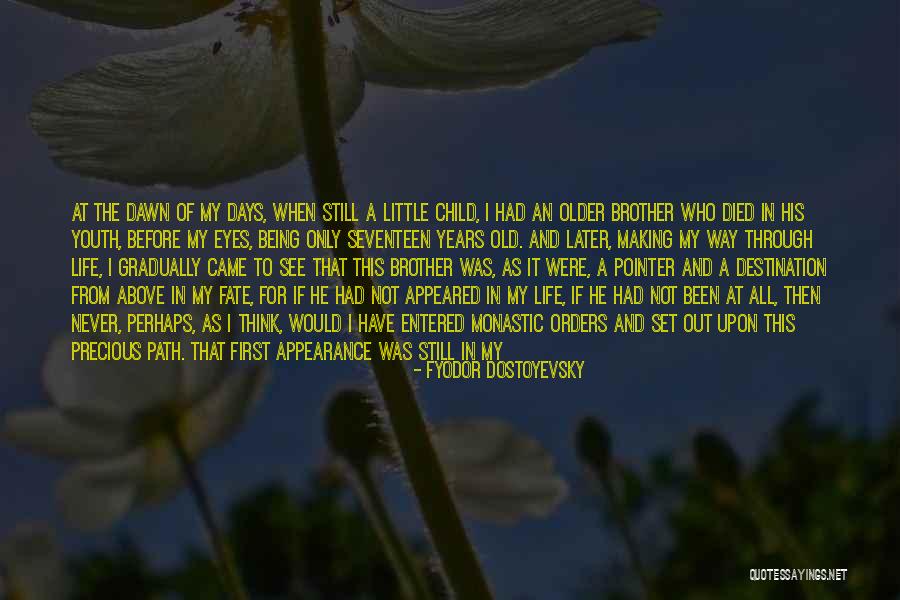Childhood Days With Brother Quotes By Fyodor Dostoyevsky Childhood Days With Brother Quotes By Fyodor Dostoyevsky