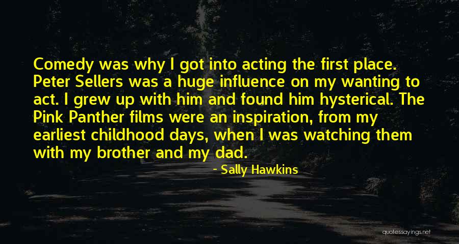 Childhood Days With Brother Quotes By Sally Hawkins Childhood Days With Brother Quotes By Sally Hawkins