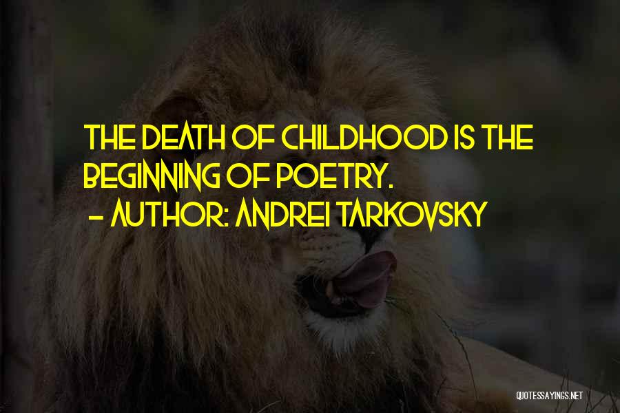 Childhood Death Quotes By Andrei Tarkovsky