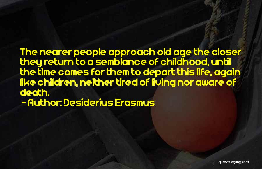 Childhood Death Quotes By Desiderius Erasmus