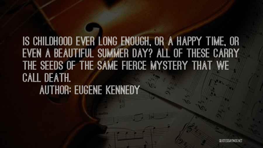 Childhood Death Quotes By Eugene Kennedy
