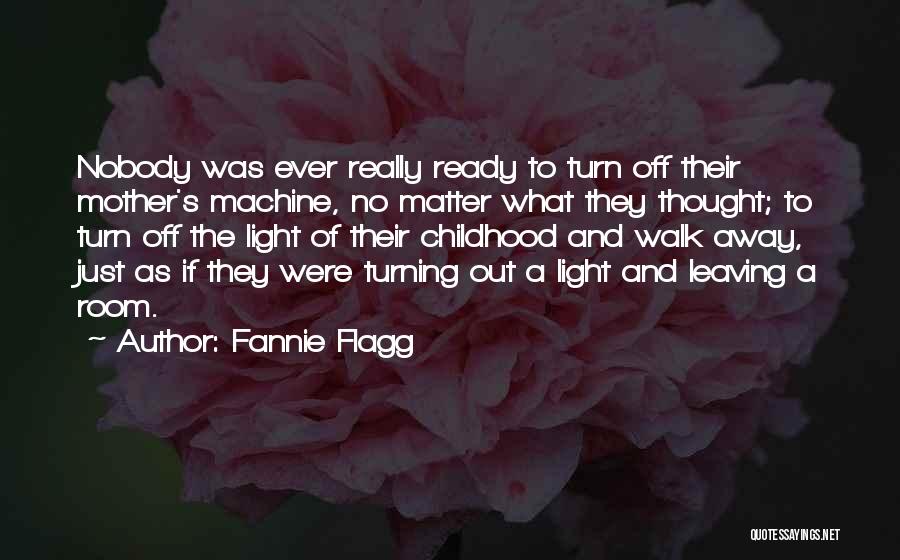 Childhood Death Quotes By Fannie Flagg