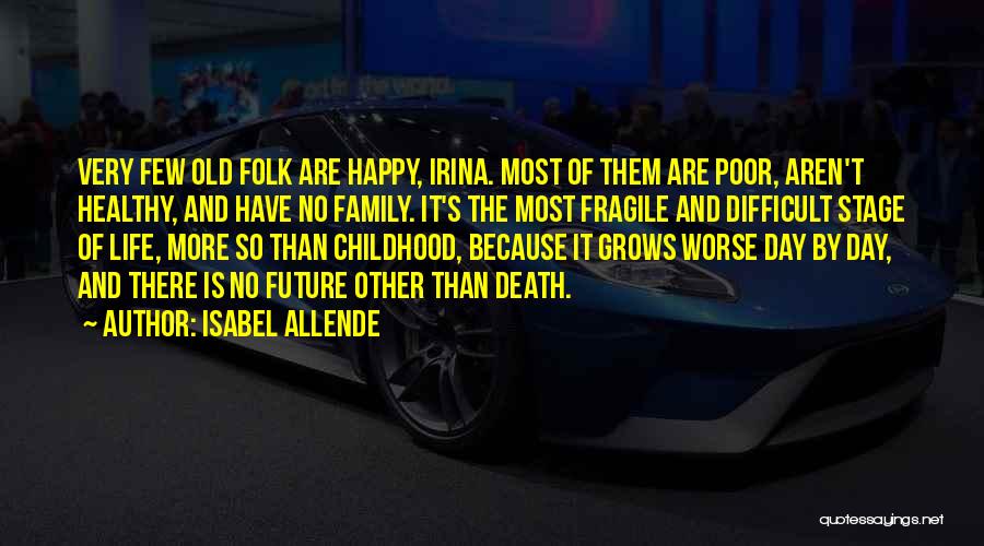 Childhood Death Quotes By Isabel Allende