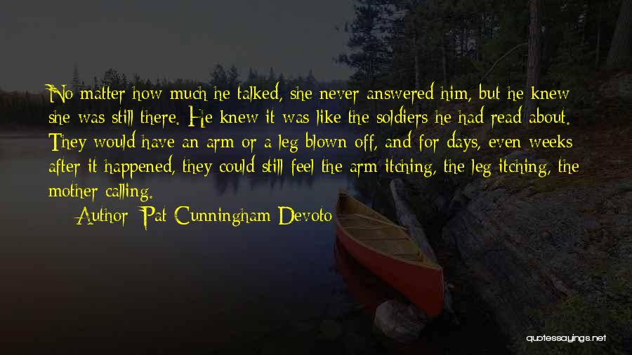 Childhood Death Quotes By Pat Cunningham Devoto