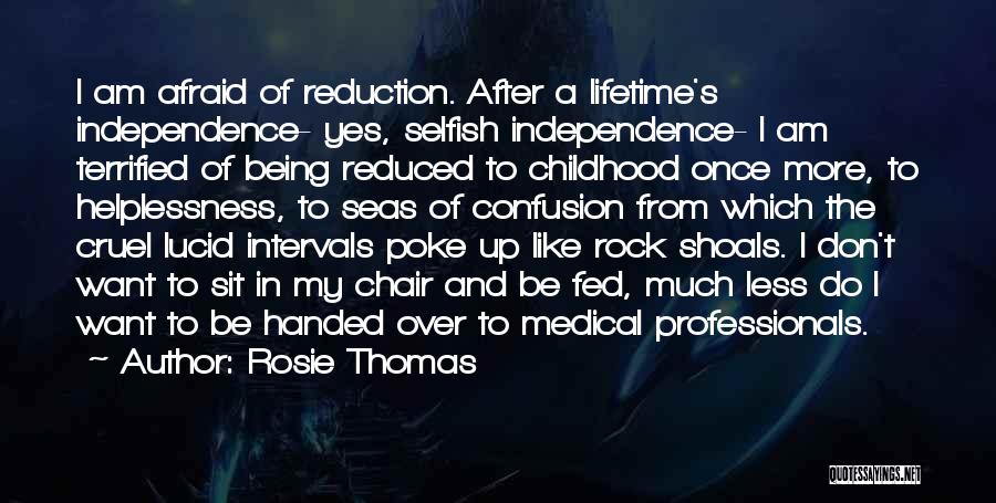 Childhood Death Quotes By Rosie Thomas