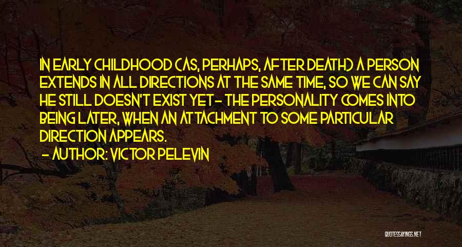 Childhood Death Quotes By Victor Pelevin