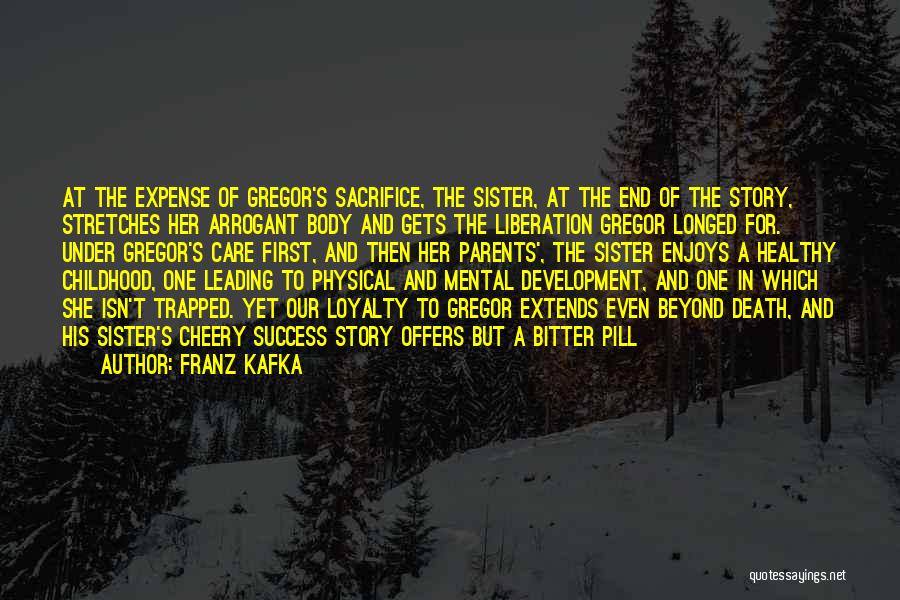 Childhood Development Quotes By Franz Kafka