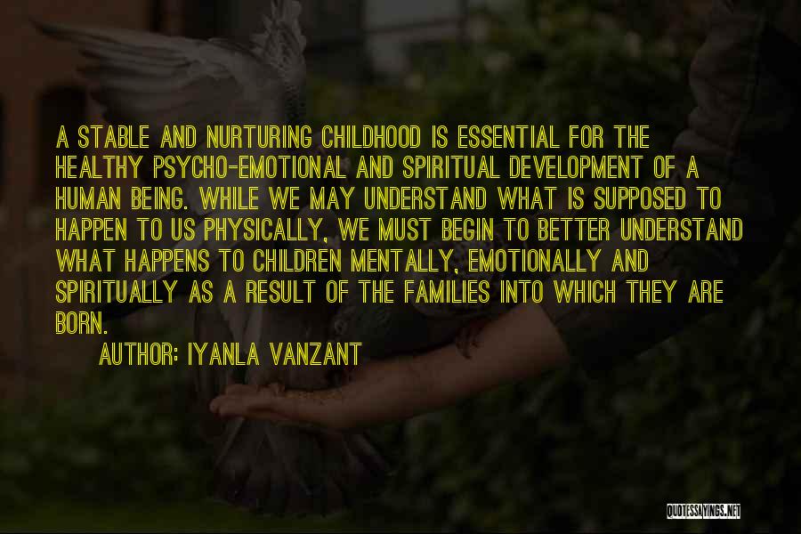 Childhood Development Quotes By Iyanla Vanzant