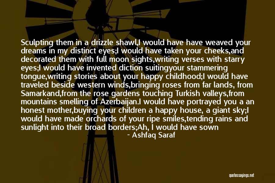 Childhood Dreams Quotes By Ashfaq Saraf