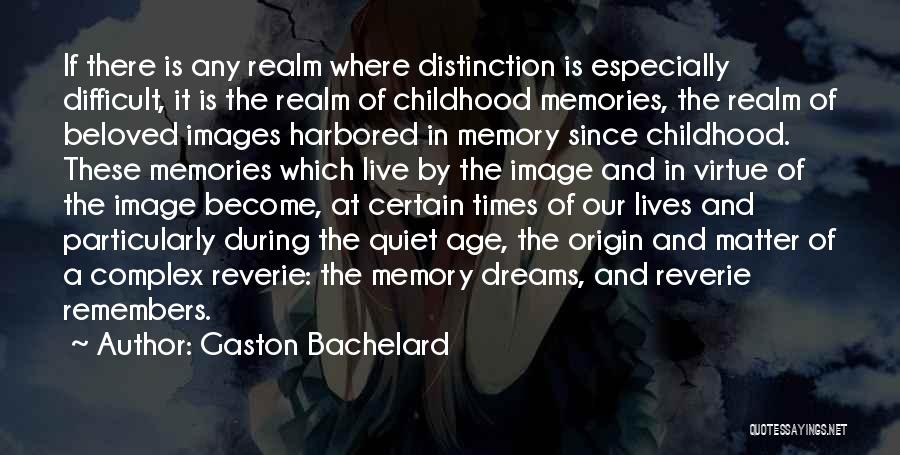 Childhood Dreams Quotes By Gaston Bachelard