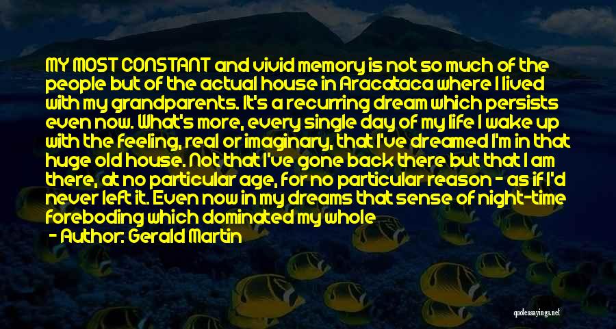 Childhood Dreams Quotes By Gerald Martin