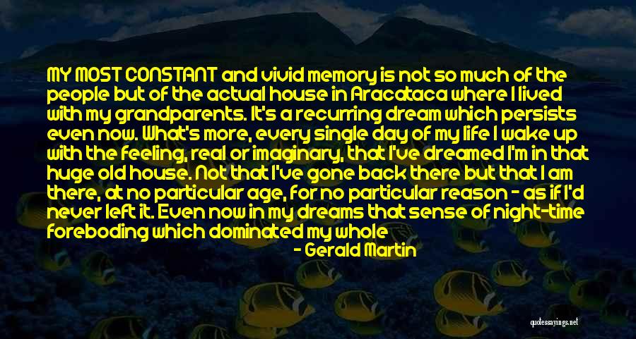 Childhood Dreams Quotes By Gerald Martin