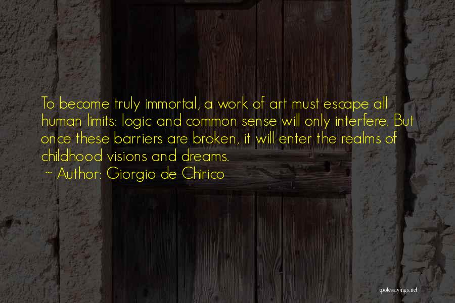 Childhood Dreams Quotes By Giorgio De Chirico