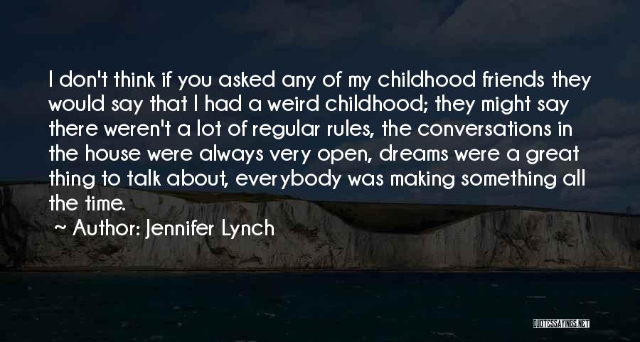 Childhood Dreams Quotes By Jennifer Lynch