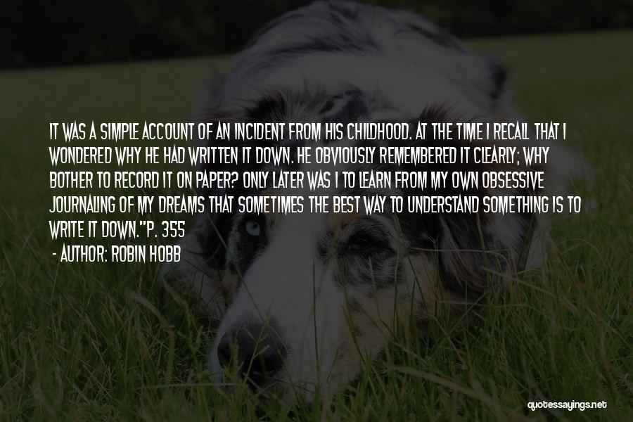 Childhood Dreams Quotes By Robin Hobb